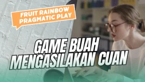 Fruit Rainbow Pragmatic Play, Game Buah dengan Jackpot Menggiurkan