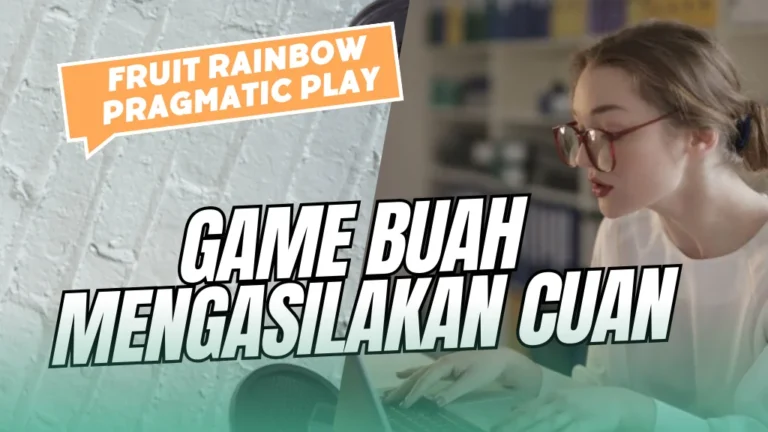 Fruit Rainbow Pragmatic Play, Game Buah dengan Jackpot Menggiurkan
